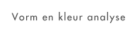 Vorm en kleur analyse