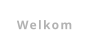 Welkom